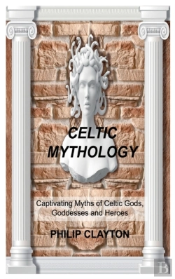 Bertrand.pt - Celtic Mythology: Captivating Myths Of C