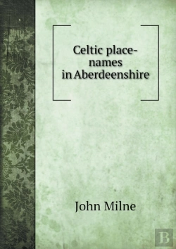 Bertrand.pt - Celtic Place-Names In Aberdeenshire