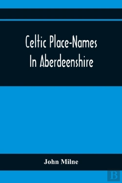 Bertrand.pt - Celtic Place-Names In Aberdeenshire