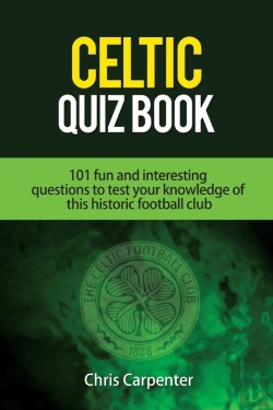 Bertrand.pt - Celtic Quiz Book: 101 Interesting Questi