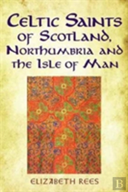 Bertrand.pt - Celtic Saints Of Scotland, Northumbria And The Isle Of Man