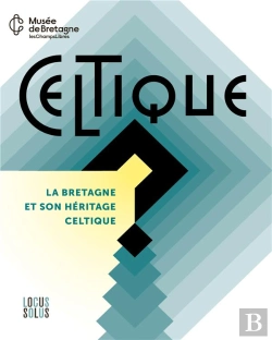 Bertrand.pt - Celtique ? La Bretagne Et Son Héritage Celtique
