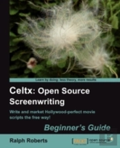 Celtx: Open Source Screenwriting Beginner'S Guide