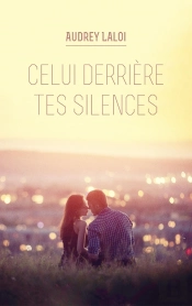 Celui Derrière Tes Silences