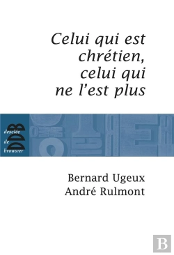 Bertrand.pt - Celui Qui Est Chrétien ; Celui Qui Ne L'Est Plus