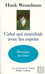 Celui Qui Marchait Avec Les Esprits