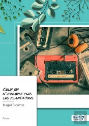 Celui Qui N'Abimera Plus Les Plantations