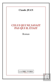 Celui Qui Ne Savait Pas Qui Il Etait