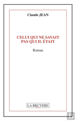 Bertrand.pt - Celui Qui Ne Savait Pas Qui Il Etait