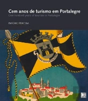 Cem Anos de Turismo em Portalegre