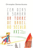 Cem Dias à Sombra da Torre de Babel do Século XXI 