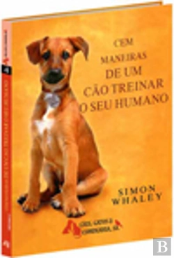 Bertrand.pt - Cem maneiras de um Cão Treinar o Seu Humano