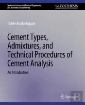 Cement Types, Admixtures, And Technical Procedures Of Cement Analysis