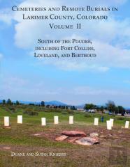 Cemeteries And Remote Burials In Larimer County, Colorado, Volume Ii