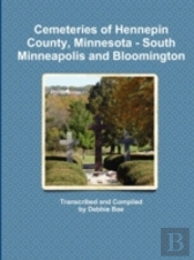 Cemeteries Of Hennepin County, Minnesota - South Minneapolis And Bloomington