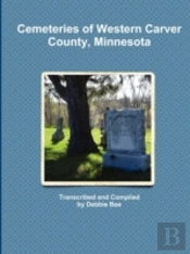 Cemeteries Of Western Carver County, Min