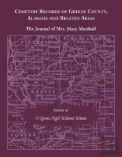 Cemetery Records Of Greene County, Alabama, And Related Areas