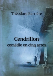 Cendrillon Comedie En Cinq Actes