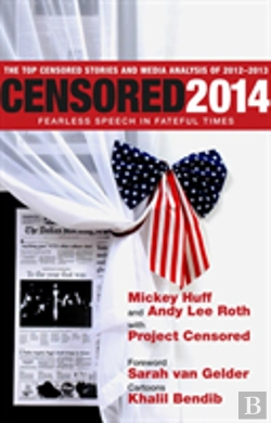 Bertrand.pt - Censored 2014: Fearless Speech In Fateful Times; The Top Censored Stories And Media Analysis Of 2012-13