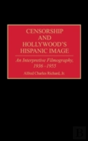 Censorship And Hollywood'S Hispanic Image