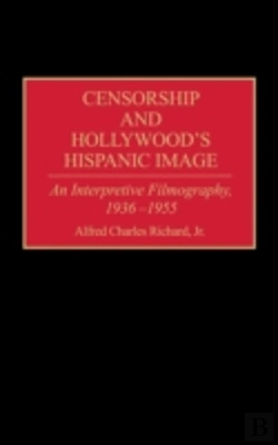 Bertrand.pt - Censorship And Hollywood'S Hispanic Image