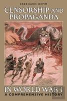 Censorship And Propaganda In World War I