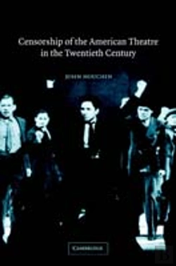 Bertrand.pt - Censorship Of The American Theatre In The Twentieth Century
