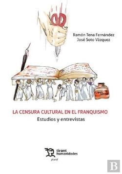 Bertrand.pt - Censura Cultural En El Franquismo Estudios Y Entrevistas