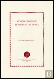 Censura Y Recepción De Hemingway En España