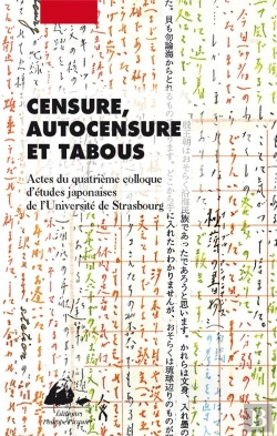 Bertrand.pt - Censure, Autocensure Et Tabous ; Actes Du Quatrième Colloque D'Études Japonaises De L'Université De Strasbourg