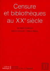 Censure Et Bibliothèques Au Xx Siècle