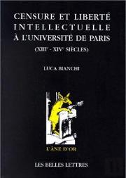 Censure Et Liberté Intellectuelle À L'Université De Paris. : (Xiiie-Xives.).