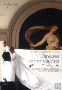 Bertrand.pt - Censure Et Manipulation Dans Les Mondes Ibérique Et Latino Américain