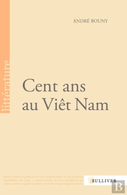 Bertrand.pt - Cent Ans Au Viêt Nam