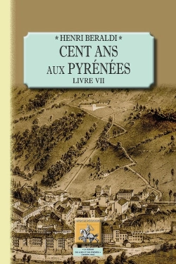 Bertrand.pt - Cent Ans Aux Pyrénées ; Livre Vii