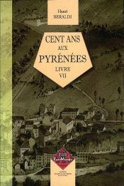 Cent Ans Aux Pyrénées T.7