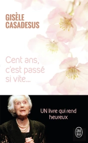 Cent Ans, C'Est Passe Si Vite