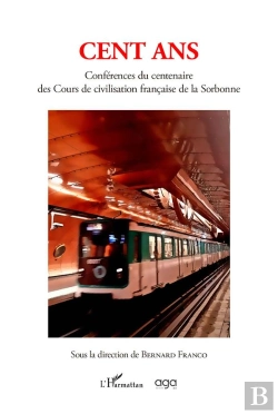 Bertrand.pt - Cent Ans - Conferences Du Centenaire Des Cours De Civilisation Francaise De La Sorbonne