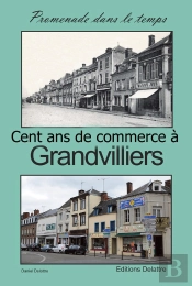 Cent Ans De Commerce À Grandvilliers T.2