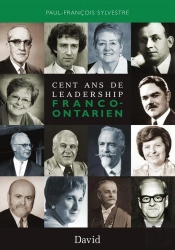 Cent Ans De Leadership Franco-Ontarien