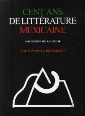 Cent Ans De Littérature Mexicaine