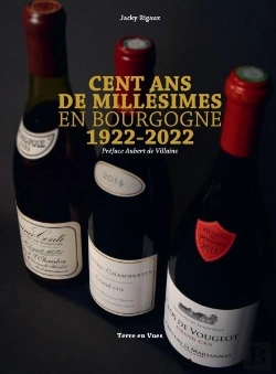 Bertrand.pt - Cent Ans De Millesimes En Bourgogne 1922 - 2022