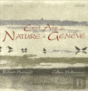 Cent Ans De Nature À Genève