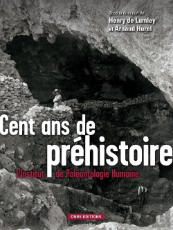 Bertrand.pt - Cent Ans De Préhistoire ; L'Institut De Paléontologie Humaine
