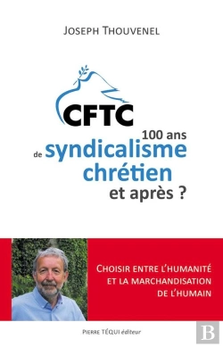 Bertrand.pt - Cent Ans De Syndicalisme Chrétien, Et Après ?