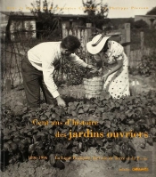 Cent Ans D'Histoire Des Jardins Ouvriers