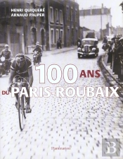 Cent Ans Du Paris-Roubaix