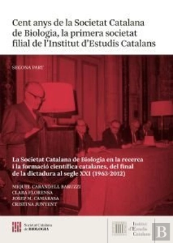 Bertrand.pt - Cent Anys De La Societat Catalana De Biologia, La Primera Societat Filial De L'I