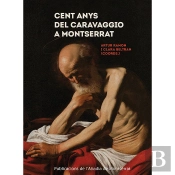 Cent Anys Del Sant Jeroni De Caravaggio A Montserrat