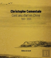 Cent Cinquante Ans D'Art En Chine